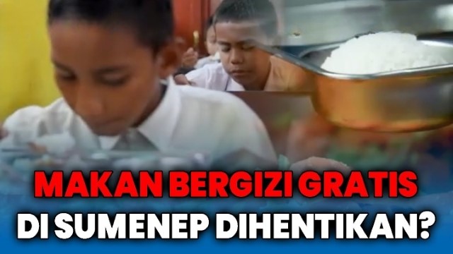 Duh! Makan Bergizi Gratis di Sumenep Resmi Dihentikan Total, Kenapa?