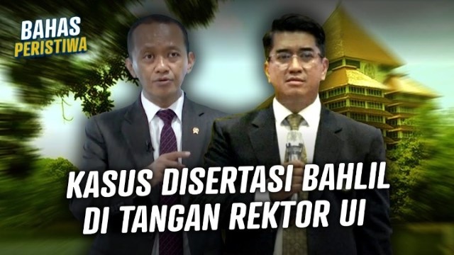 KERAS! Alumni UI Buat Petisi, Desak Disertasinya Bahlil Dibatalkan atau Rektor Mundur