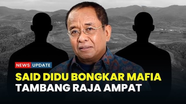 Said Didu Berani Ungkap Mafia Tambang di Raja Ampat: Ada Dua Tokoh, Si Bocah Nakal dan Sutradara!