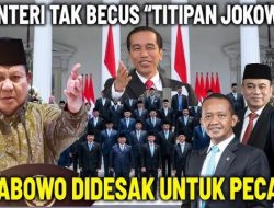 Menteri-Menteri Titipan Jokowi Mulai Recoki Pemerintahan Prabowo Subianto!