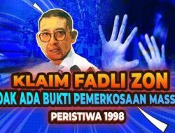 Menohok! Fadli Zon Dikuliahi Mantan Karena Tak Mengakui Pemerkosaan