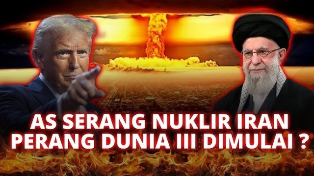 Gawat! Amerika Serikat Gempur Situs Nuklir Iran, Bumi di Ambang Perang Dunia Ketiga?