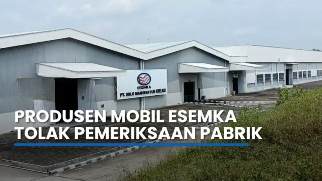 Babak Baru Kasus Mobil Esemka: PT SMK Hadirkan Bukti Video Pabrik, Tolak Pemeriksaan Setempat, Loh Kenapa?