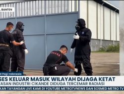 Temuan Kasus Kanker Baru di Cikande Diduga Terkait Paparan Radioaktif Cesium-137, Mayoritas Kanker Serviks, Payudara dan Paru-Paru